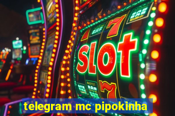 telegram mc pipokinha